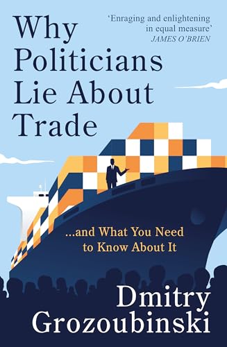 Why Politicians Lie About Trade... and What You Need to Know About It : 'It's great' says the Financial Times