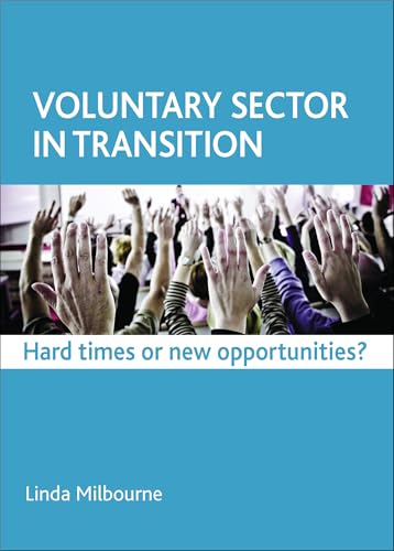Voluntary Sector in Transition : Hard Times or New Opportunities?