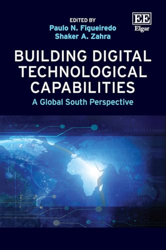 Building Digital Technological Capabilities : A Global South Perspective