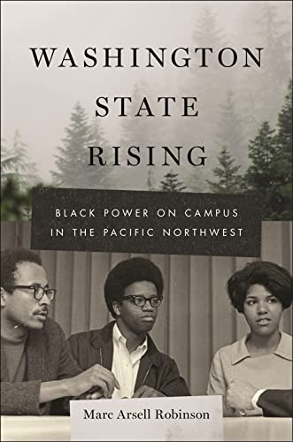 Washington State Rising : Black Power on Campus in the Pacific Northwest