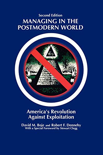 Managing in the Postmodern World : America's Revolution Against Exploitation