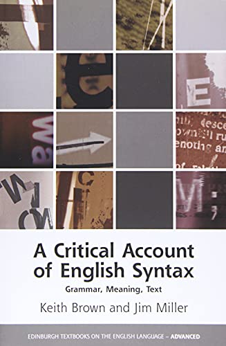 A Critical Account of English Syntax : Grammar, Meaning, Text