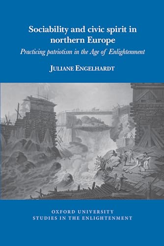 Sociability and Civic Spirit in Northern Europe : Practising Patriotism in the Age of Enlightenment : 2024:05