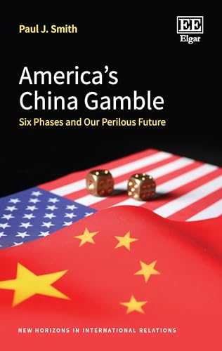 America’s China Gamble : Six Phases and Our Perilous Future