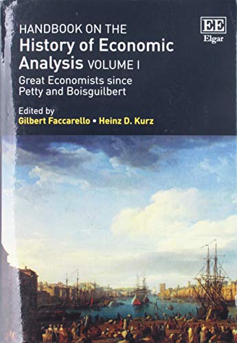 Handbook on the History of Economic Analysis Volume I: Great Economists Since Petty and Boisguilbert