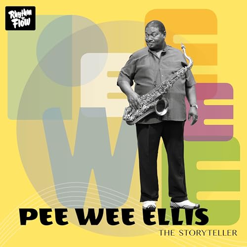 Pee Wee Ellis poses with a saxophone on a yellow and colorful album cover.