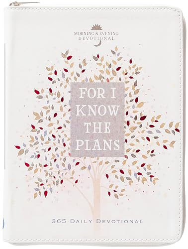 For I Know the Plans : Morning & Evening Devotional