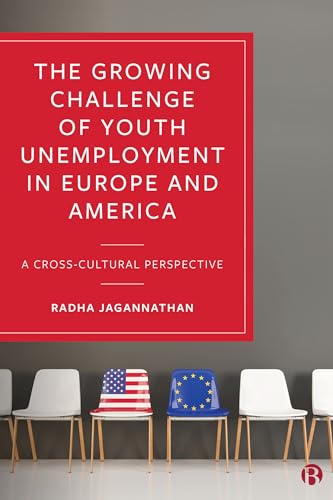 The Growing Challenge of Youth Unemployment in Europe and America : A Cross-Cultural Perspective