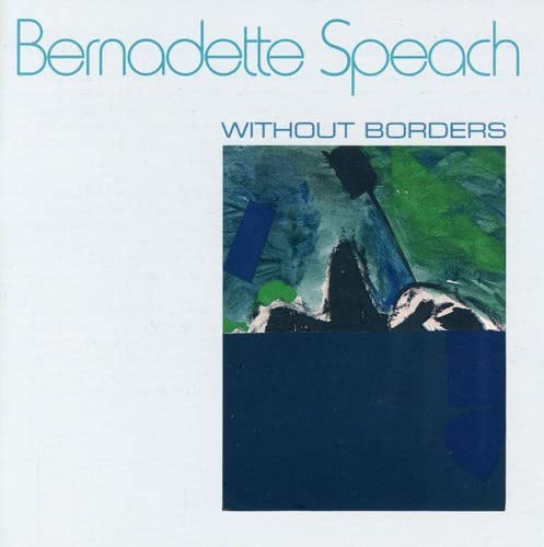 CD cover for "Bernadette Speach: Without Borders" with abstract art.