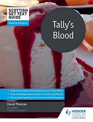 Scottish Set Text Guide: Tally’s Blood for National 5 English (Scottish Set Text Guides)
