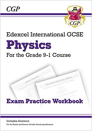 Grade 9-1 Edexcel International GCSE Physics: Exam Practice Workbook (includes Answers): ideal for catch-up and exams in 2022 and 2023 (CGP IGCSE 9-1 Revision)