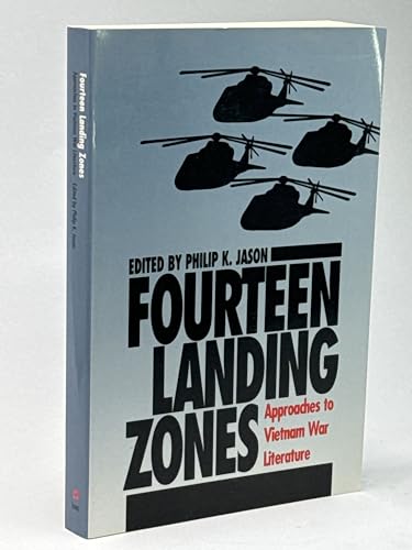 Fourteen Landing Zones : Approaches to Vietnam War Literature