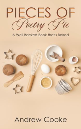 Pieces of Poetry Pie : A Well Backed Book that's Baked