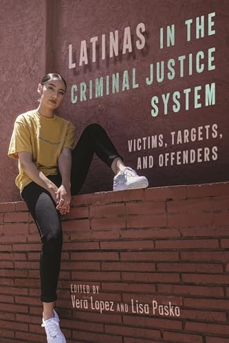 Latinas in the Criminal Justice System: Victims