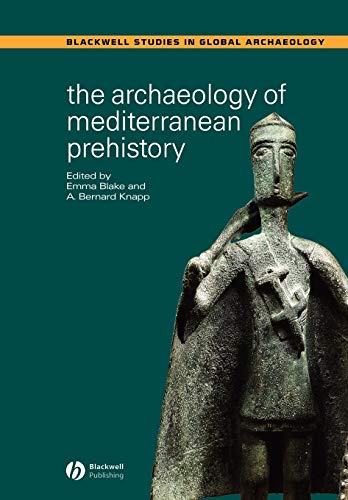 The Archaeology of Mediterranean Prehistory