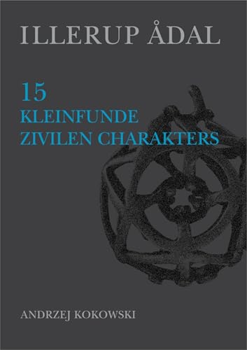 Illerup Adal 15 : Kleinfunde von ziviler Charakter