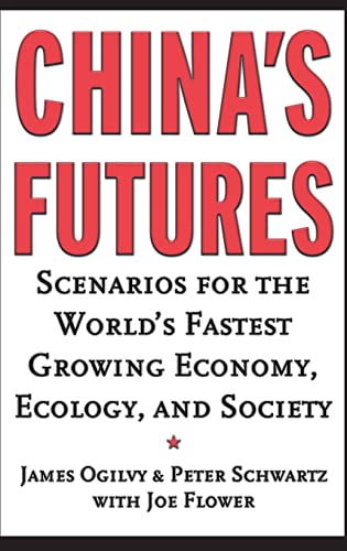 Chinas Futures: Scenarios for the Worlds Fastest Growing Economy