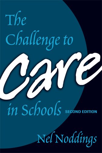 The Challenge to Care in Schools : An Alternative Approach to Education
