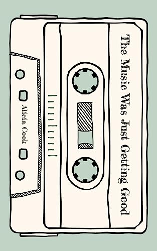 The Music Was Just Getting Good: Poems to Grieve By