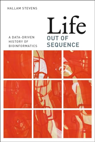 Life Out of Sequence: A Data-driven History of Bioinformatics