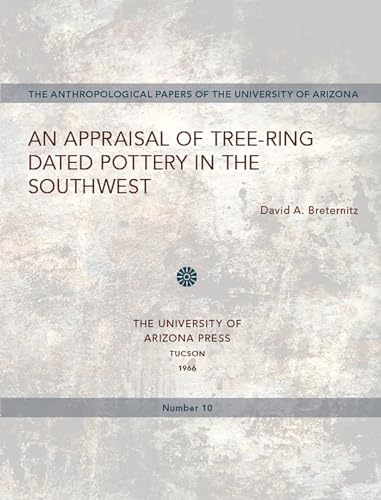 An Appraisal of Tree-Ring Dated Pottery in the Southwest