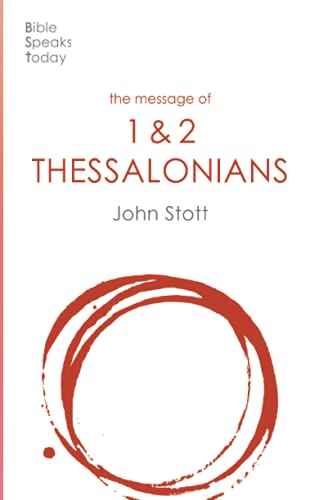 The Message of Thessalonians: Preparing For The Coming King (The Bible Speaks Today New Testament) (The Bible Speaks Today New Testament, 14)