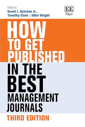 How to Get Published in the Best Management Journals : Third Edition