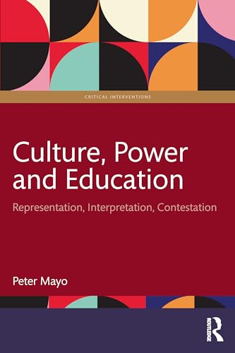 Culture, Power and Education : Representation, Interpretation, Contestation