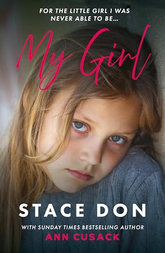 My Girl : For The Little Girl I Was Never Able To Be
