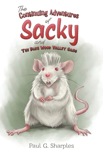 The Continuing Adventures of Sacky and The Bush Wood Valley Gang