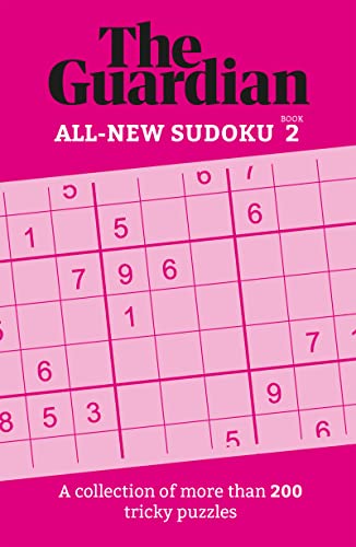 The Guardian Sudoku 2: A collection of more than 200 tricky puzzles (Guardian Puzzle Books)