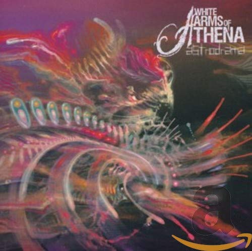 CD cover for White Arms Of Athena’s “Astrodrama” with colorful, abstract art.