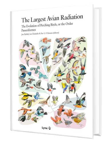 The Largest Avian Radiation. The Evolution of Perching Birds, or the Order Passeriformes