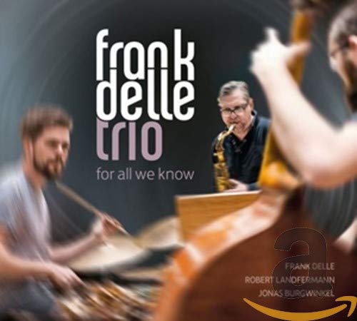 CD cover for Frank Delle Trio’s “For All We Know” featuring musicians.