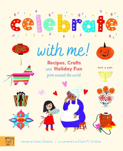 Celebrate With Me! : Recipes, Crafts and Holiday Fun from around the World