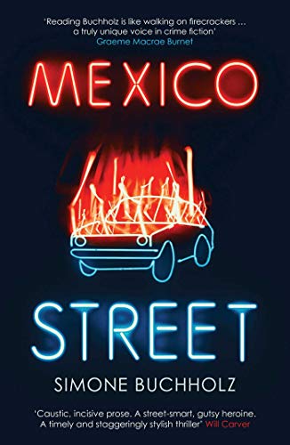 Book cover featuring neon text Mexico Street and a glowing outline of a burning car.