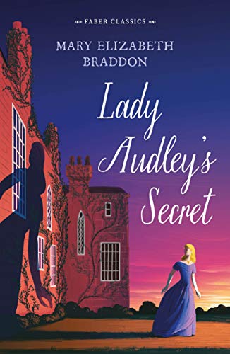 Lady Audley's Secret (Faber Classics)