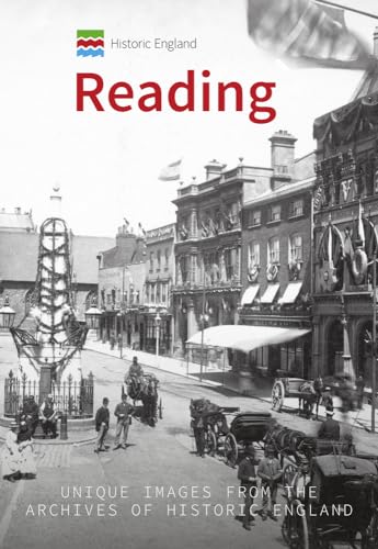 Historic England: Reading : Unique Images from the Archives of Historic England