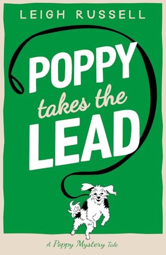 Poppy Takes The Lead: A Poppy Mystery Tale - #3