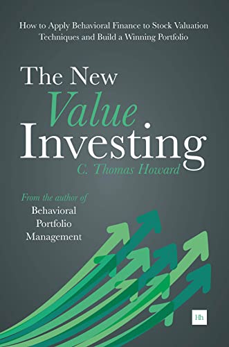 The New Value Investing: How to Apply Behavioral Finance to Stock Valuation Techniques and Build a Winning Portfolio