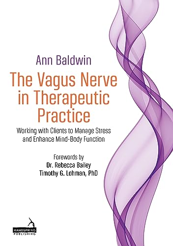The Vagus Nerve in Therapeutic Practice