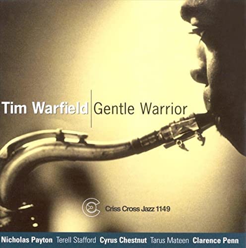 CD cover featuring a saxophone player in profile, Tim Warfield - Gentle Warrior.