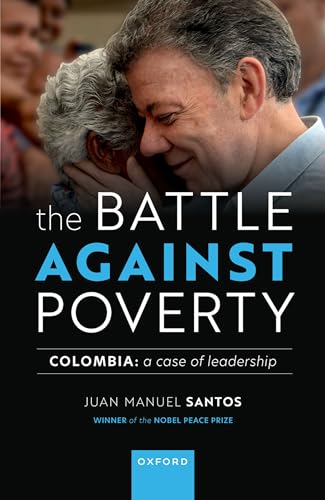 The Battle Against Poverty : Colombia: A Case of Leadership