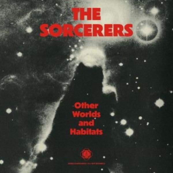 CD cover for The Sorcerers’ “Other Worlds And Habitats” with space imagery.