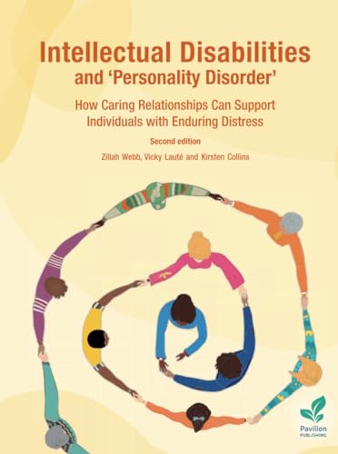Intellectual Disabilities and 'Personality Disorder' : How Caring Relationships Can Support Individuals with Enduring Distress