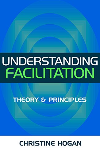 Understanding Facilitation : Theory and Principles