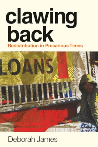 Clawing Back : Redistribution in Precarious Times