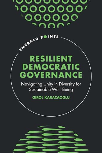 Resilient Democratic Governance : Navigating Unity in Diversity for Sustainable Well-Being