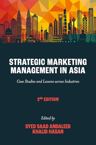 Strategic Marketing Management in Asia : Case Studies and Lessons across Industries