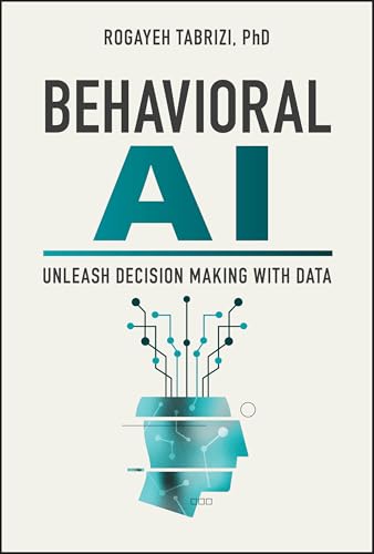 Behavioral AI : Unleash Decision Making with Data